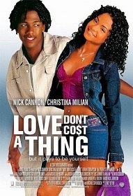 Любовь не стоит ничего / Love Don't Cost a Thing (2003)